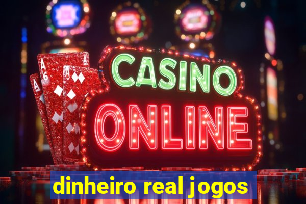 dinheiro real jogos