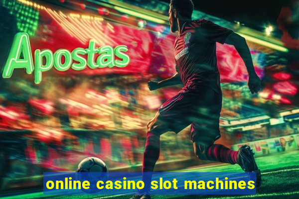 online casino slot machines