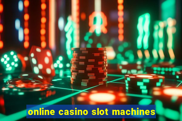 online casino slot machines