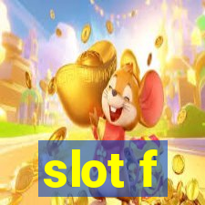 slot f