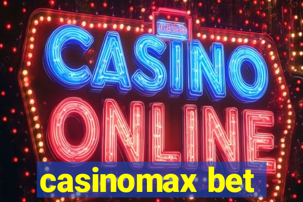 casinomax bet