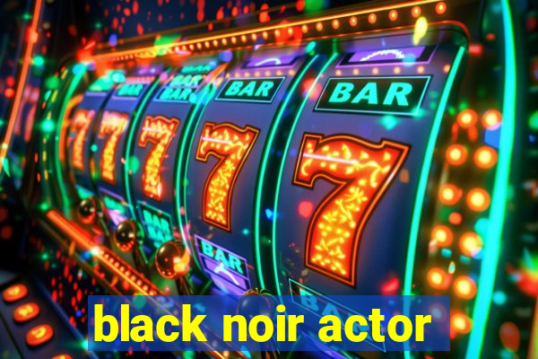 black noir actor