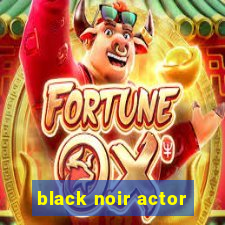 black noir actor