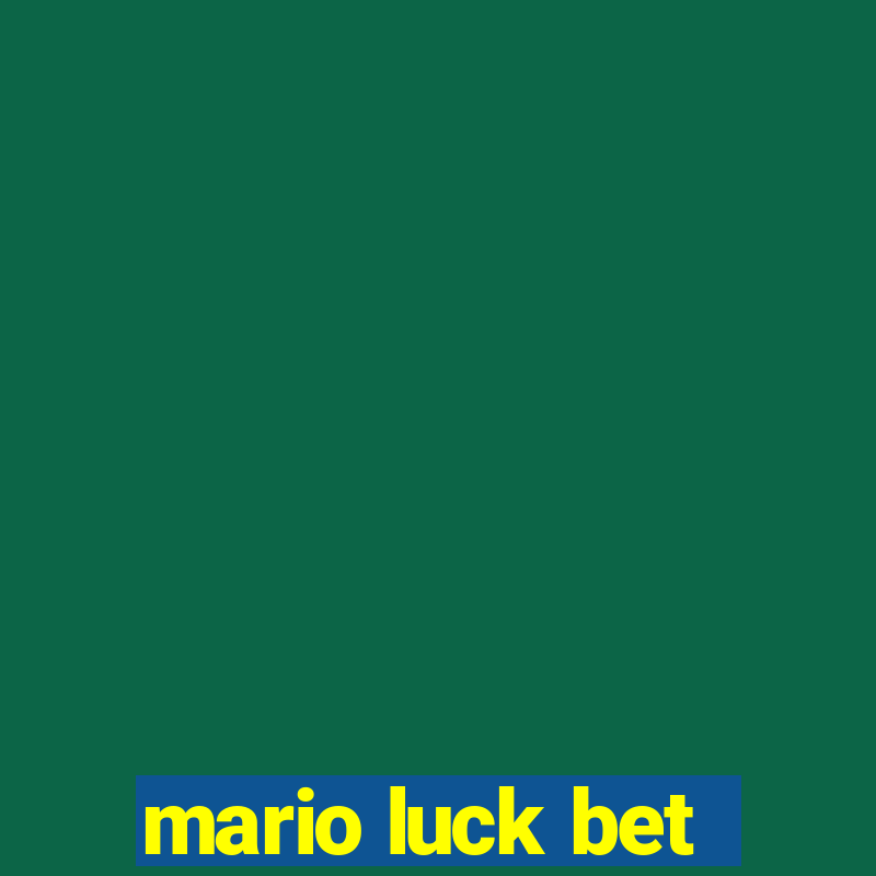 mario luck bet