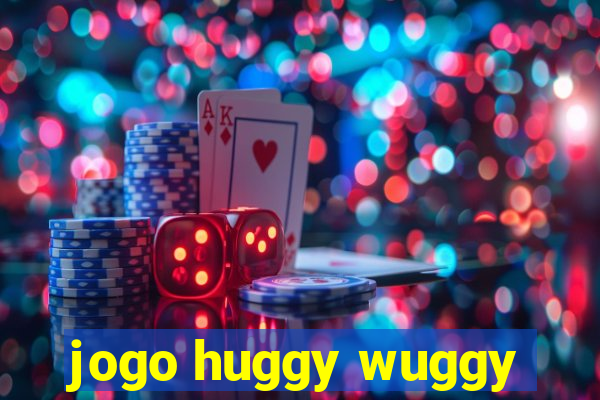 jogo huggy wuggy