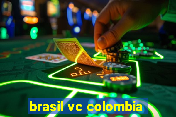 brasil vc colombia