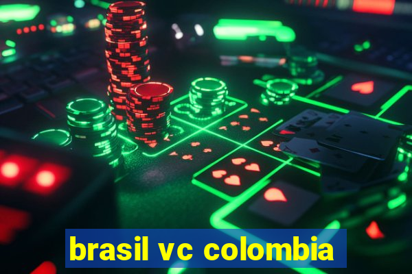 brasil vc colombia