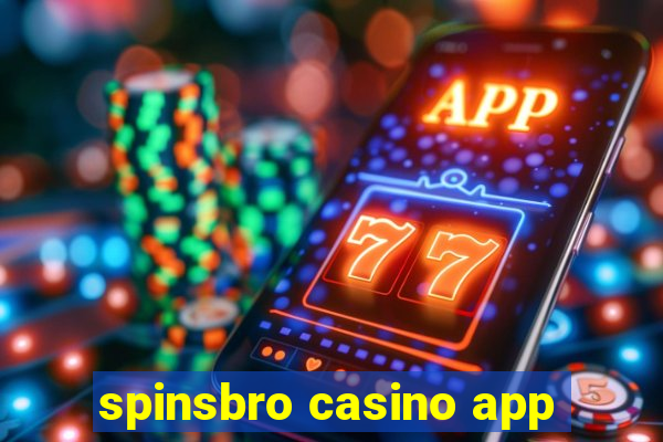 spinsbro casino app