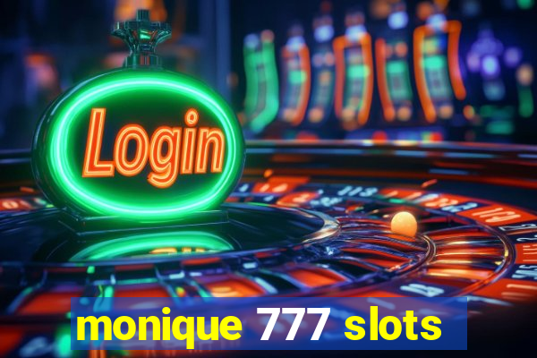 monique 777 slots