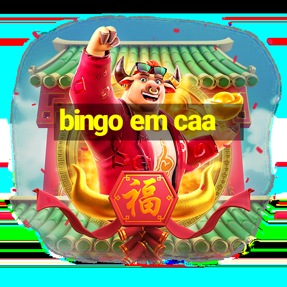 bingo em caa