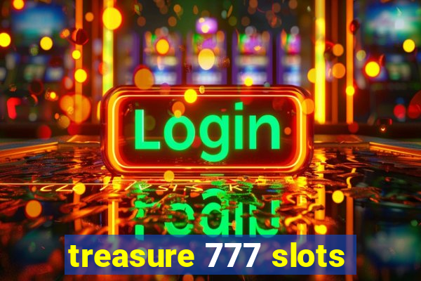 treasure 777 slots