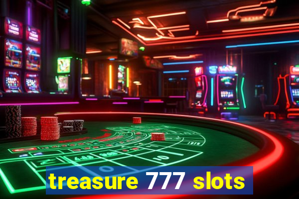 treasure 777 slots