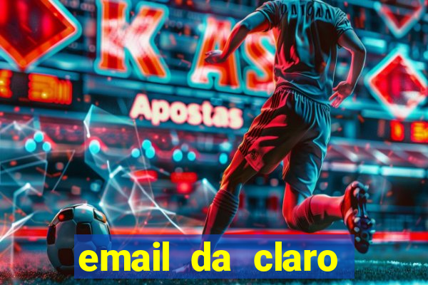 email da claro para enviar comprovante