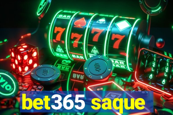 bet365 saque