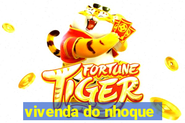 vivenda do nhoque