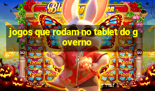 jogos que rodam no tablet do governo