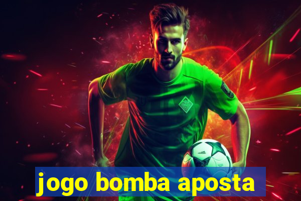 jogo bomba aposta