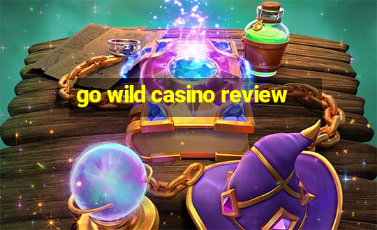 go wild casino review