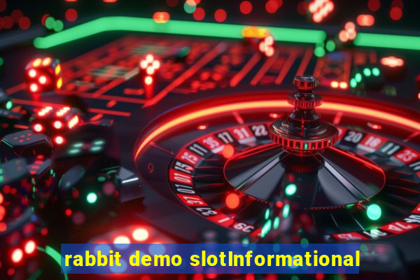 rabbit demo slotInformational