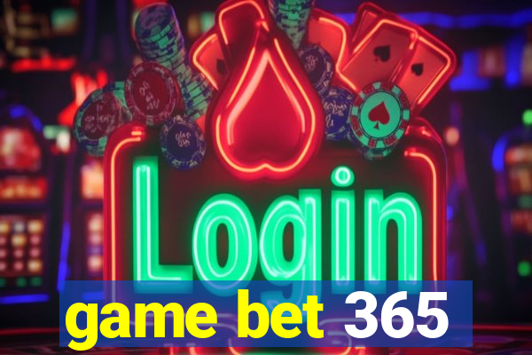 game bet 365