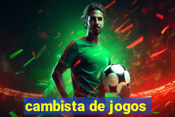 cambista de jogos