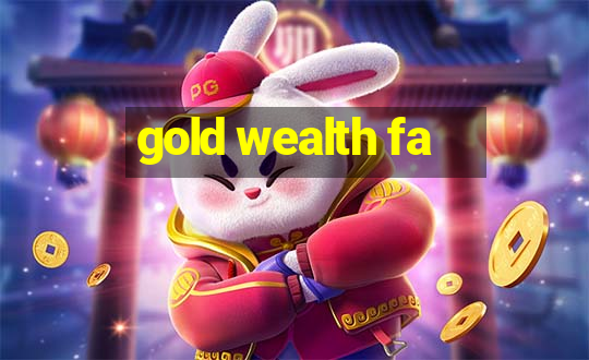 gold wealth fa