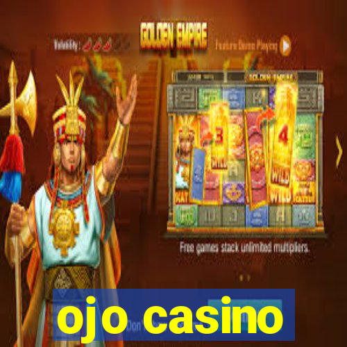 ojo casino