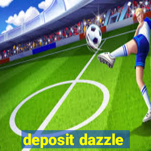 deposit dazzle