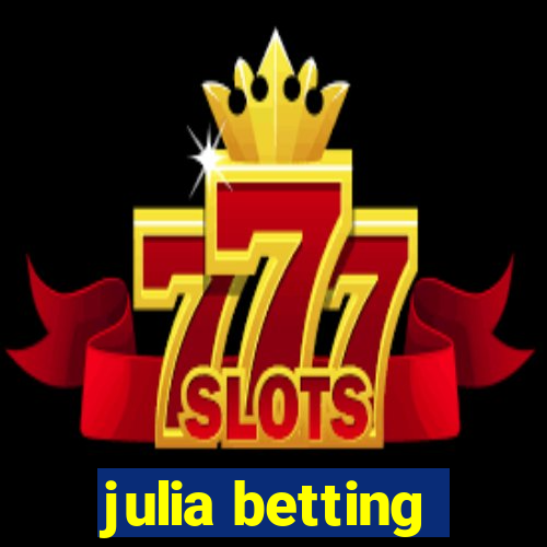 julia betting