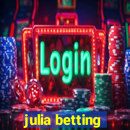 julia betting