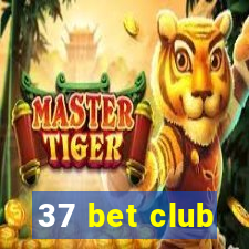 37 bet club