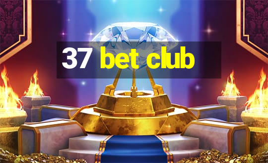 37 bet club