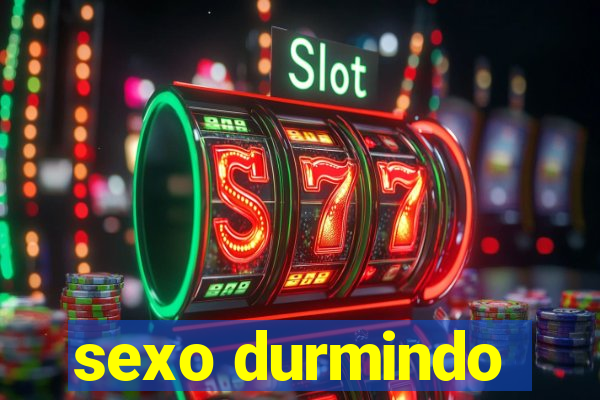 sexo durmindo