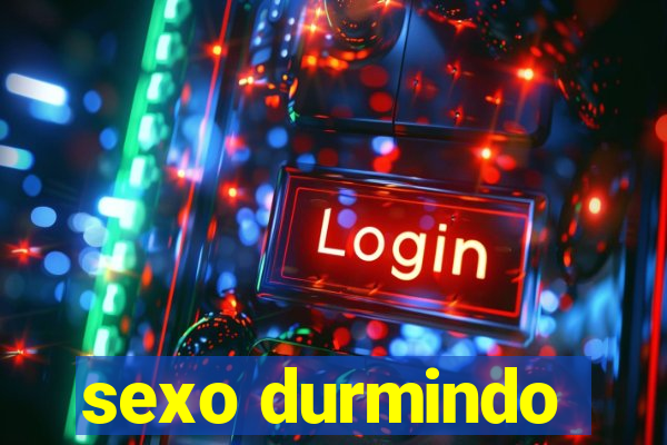 sexo durmindo