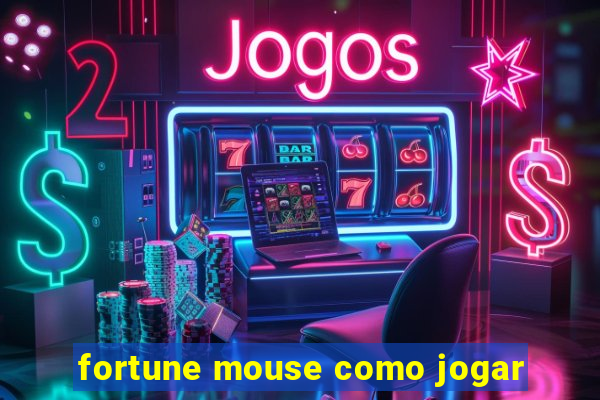 fortune mouse como jogar