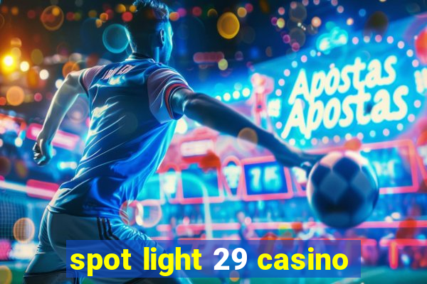 spot light 29 casino