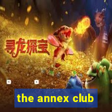 the annex club