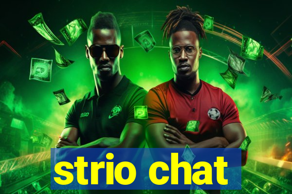 strio chat