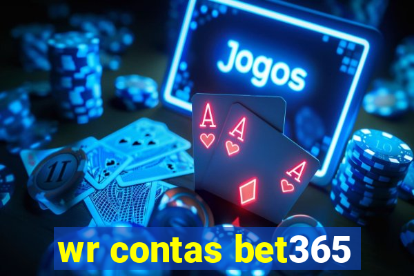 wr contas bet365