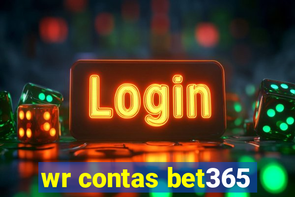 wr contas bet365