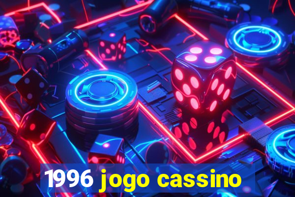 1996 jogo cassino