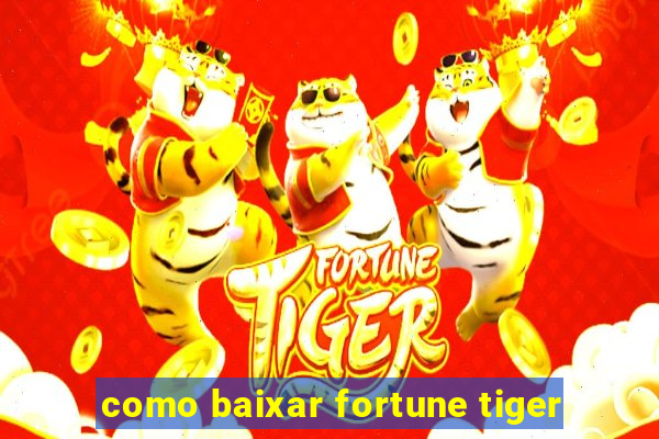 como baixar fortune tiger