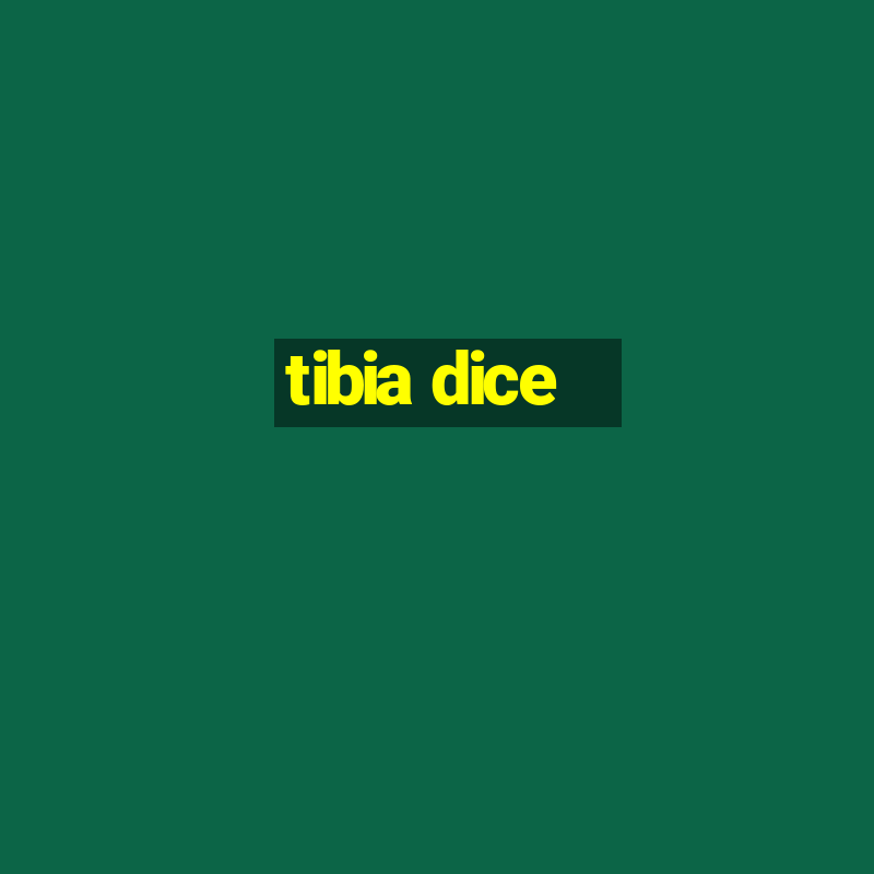 tibia dice