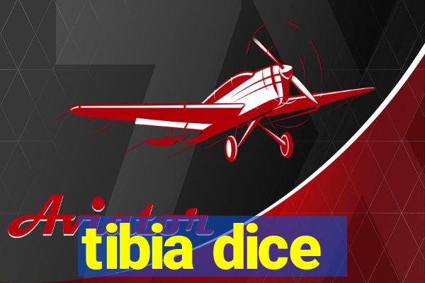 tibia dice