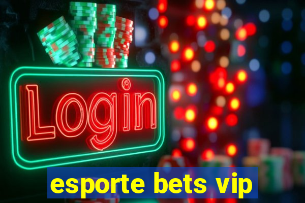 esporte bets vip