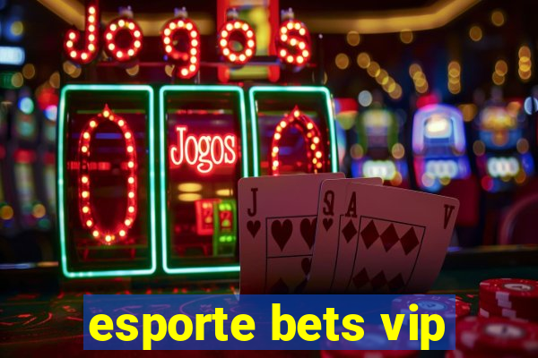 esporte bets vip