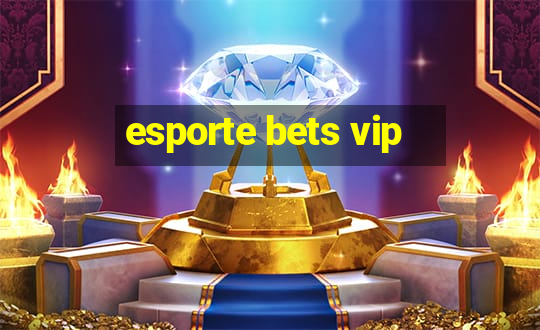 esporte bets vip