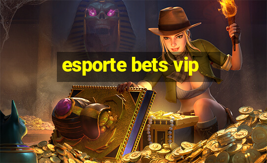 esporte bets vip