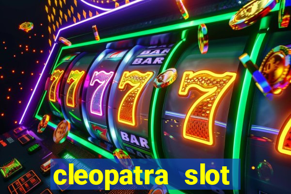 cleopatra slot machine game