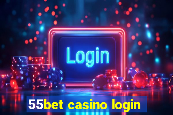 55bet casino login